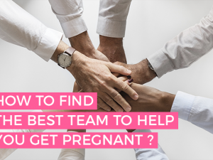 How to find the best team to help you get pregnant