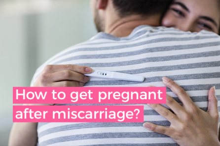 How to get pregnant after miscarriage