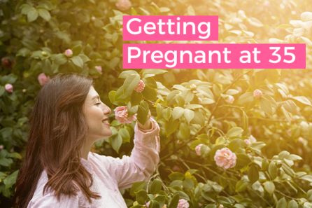 Getting Pregnant at 35