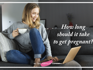 How long should it take to get pregnant?