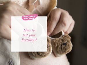 How to test your Fertility ?