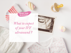 What to expect of your IVF ultrasound