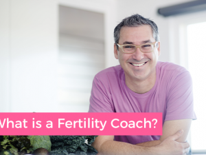 What is a Fertility Coach?